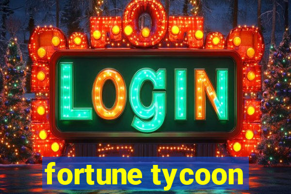 fortune tycoon